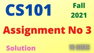 CS101 Assignment 3 Solution 2022/CS101 Assignment 3 Solution Fall2021 