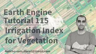 Google Earth Engine Tutorial-115: Vegetation Irrigation Index, using Python API (Xee)