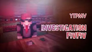 (YTPMV) investigation FivFiv