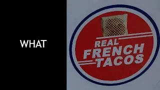 WHAT IS A REAL FRENCH TACO?