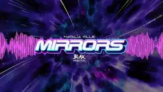 Natalia Kills - Mirrors (Blax Remix)