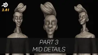 How to Sculpt Stylized Character Tutorial Series | Mid Detail | Blender 2.81