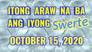 SWERTE KA BA NGAYON | OCTOBER 15 2020 | KAPALARAN | TAGALOG