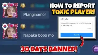 HOW TO REPORT TOXIC PLAYERS IN MOBILE LEGENDS | PUNISHMENT IS BAN FOR 30 DAYS!