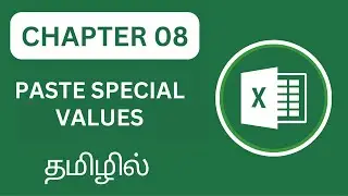 Excel Uncovered Chapter 8 - Paste Special Values in Excel: A Step-by-Step Tutorial in Tamil
