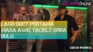 Ini rupanyer first lagu duet masa Awie nak tackle Erra Fazira dulu..