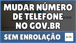 Como Mudar Número de Telefone Cadastrado na Conta GOV.BR