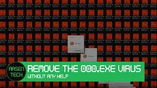 How to Get Rid of 000.exe | Malware Removal Tutorial