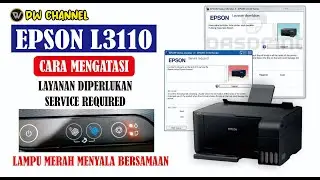 Cara mengatasi epson l3110 layanan di perlukan atau Service required || reset epson l3110