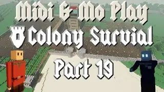 MIDI'S CRUMBS - Midi and Mo Play Colony Survival (Part 19)
