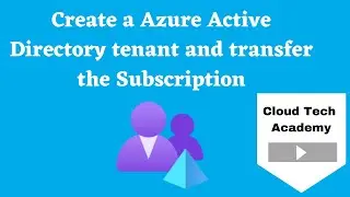 How to create a azure Active Directory tenant and transfer the Subscription| Renaming a subscription