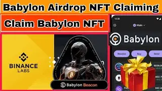 How to Join Babylon Airdrop |Claim Babylon NFT | Babylon Airdrop Backed By Binance | 