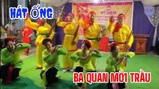 Ba Quan Mời Trầu , Hát Ống _ CLB NCT Thôn Hoàng Thượng. Kim Xá, VT. VP #hatong #dança
