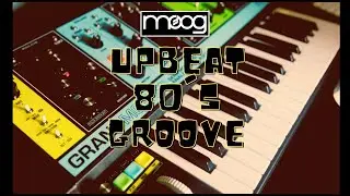 Upbeat 80's Groove | Creating Beats with Moog Grandmother Synthesizer