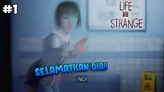 Menyelamatkan Nyawa Seseorang Dengan Kekuatan Rewind - Awal Cerita Dari Game Life Is Strange - Part1