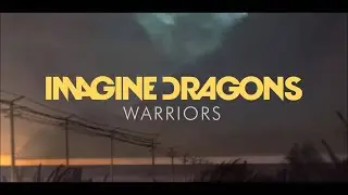 Imagine Dragons - Warriors (lyrics video)