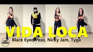 VIDA LOCA - Black Eyed Peas, Nicky Jam, Tyga - Zumba l Coreografia l CIa Art Dance