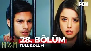 Kiraz Mevsimi 28. Bölüm