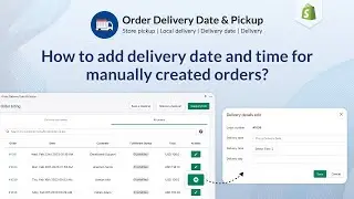 How to add delivery date for manually created (Draft) orders?