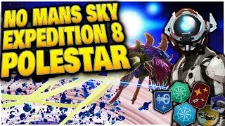 No Man's Sky EXPEDITION 8 Polestar Guide Full playthrough LETS GO!!!