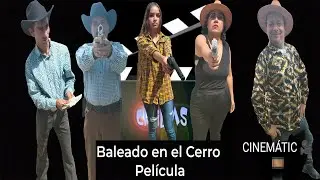 BALEADO EN EL CERRO ( PELÍCULA COMPLETA )