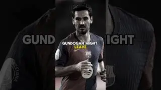 Is Gundogan Leaving Barcelona!?🔴🔵 #barcelona #shorts #youtubeshorts