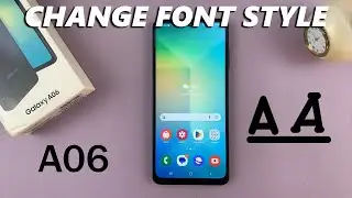 How To Change Font Style On Samsung Galaxy A06