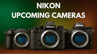 5 Upcoming Nikon Cameras Leaked for 2025–2026