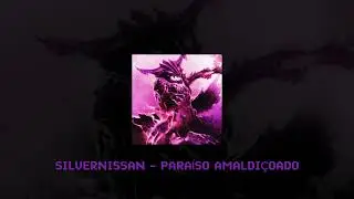 SILVERNISSAN - PARAÍSO AMALDIÇOADO (BRAZIL PHONK)