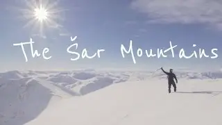 THE ŠAR MOUNTAINS EXPERIENCE