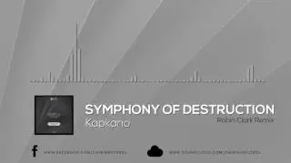 Kapkano - Symphony Of Destruction (Robin Clark Remix) [Zibiria Records]