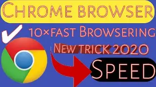 Google Chrome browsing speed Kaise badhaye New trick 2020
