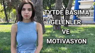 TYT'DE BAŞIMA GELENLER! ve MOTİVASYON