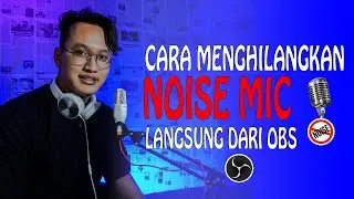 CARA MENGHILANGKAN NOISE MIC LANGSUNG DARI OBS!!!