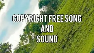 Copyright Free Song || Copyright Free Song For YouTube Videos ||