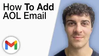 How To Add AOL Email to Gmail [2025 Full Guide]