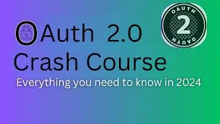 Get Started with OAuth 2.0: Crash Course 2024 | OAuth Authentication for REST APIs | OAuth 2.0