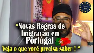 Fim da Manifestação de interesse em Portugal,novas regras de imigração