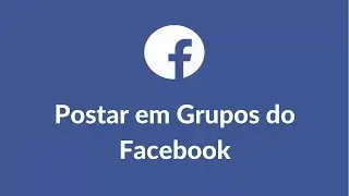 Postar Automaticamente em Grupos do Facebook