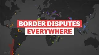 Every Ongoing Border Dispute In The World