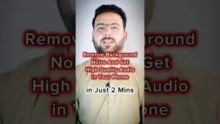 Remove Background Noise in Your Phone | Reduce Background Noise in phone Pt 2 #youtubeshorts #viral