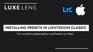 How to Install Presets in Subscription Lightroom Classic - Mac