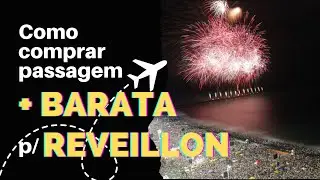 Como comprar passagem de avião barata para réveillon
