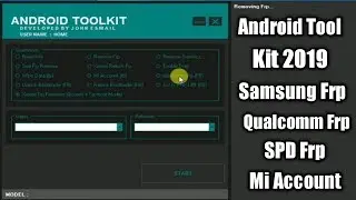 Android Tool Kit 2019 I Samsung Frp, Qualcomm Frp, SPD Frp, mi Account, Sam Account Remove Tool