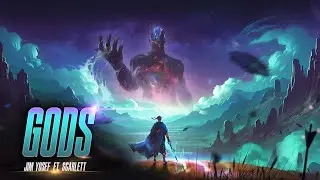 Jim Yosef - GODS (ft. Scarlett)