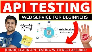 Webservices for Beginners in Hindi | API Testing with Rest Assured Series