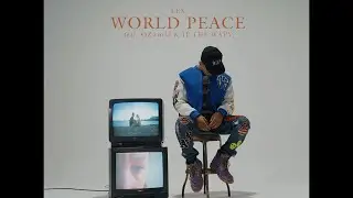 LEX - WORLD PEACE (feat. OZworld & JP THE WAVY) (Music Video)