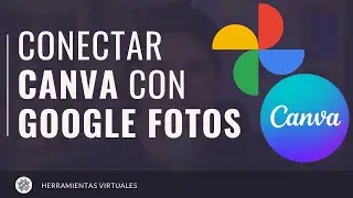 Como conectar CANVA y GOOGLE FOTOS y ahorrar tiempo editando