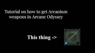 Ways to obtain Arcanium weapons in Arcane Odyssey
