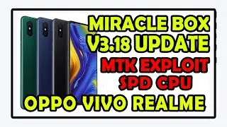 Miracle Box Update 3.18 Update 2021 | Improve Mtk Spd Cpu  Support | Oppo Vivo Realme 2021